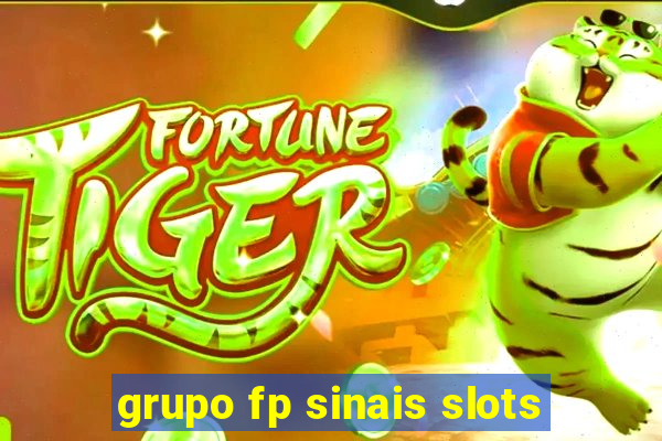 grupo fp sinais slots